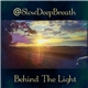 SlowDeepBreath - Behind The Light